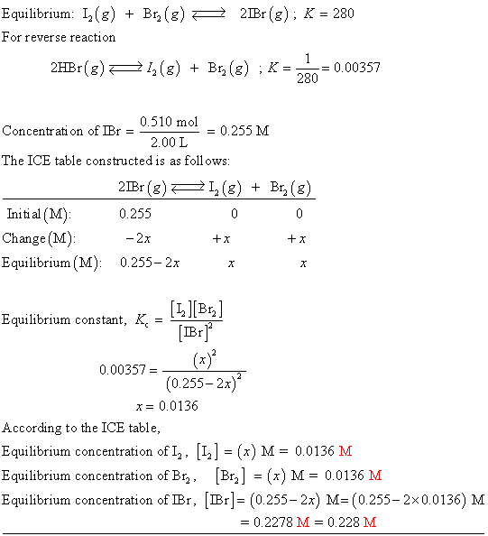 Oneclass For The Reaction I2 G Br2 G A Aˆ A 2ibr G Kc 280 At 150 Aˆ C Suppose That 0 510 Mol I