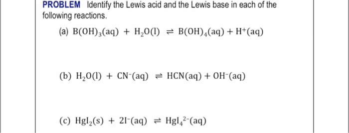 Oneclass Problem Identify The Lewis Acid And The Lewis Base In Each Of The Following Reactions A
