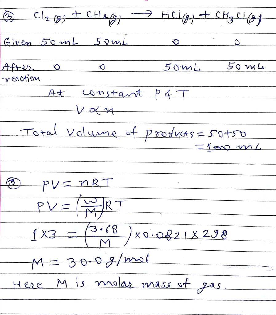 Oneclass 3 The Reaction Of 50 Ml Of Cl2 Gas With 50 Ml Of Ch4 Gas Via The Equation Cl2 G Ch4 G