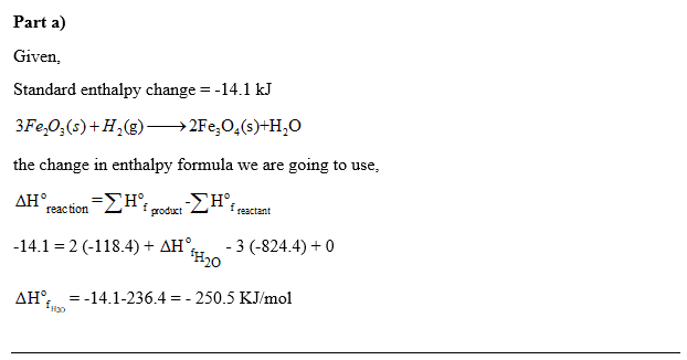 Oneclass A Scientist Measures The Standard Enthalpy Change For The Following Reaction To Be 14 1 Kj