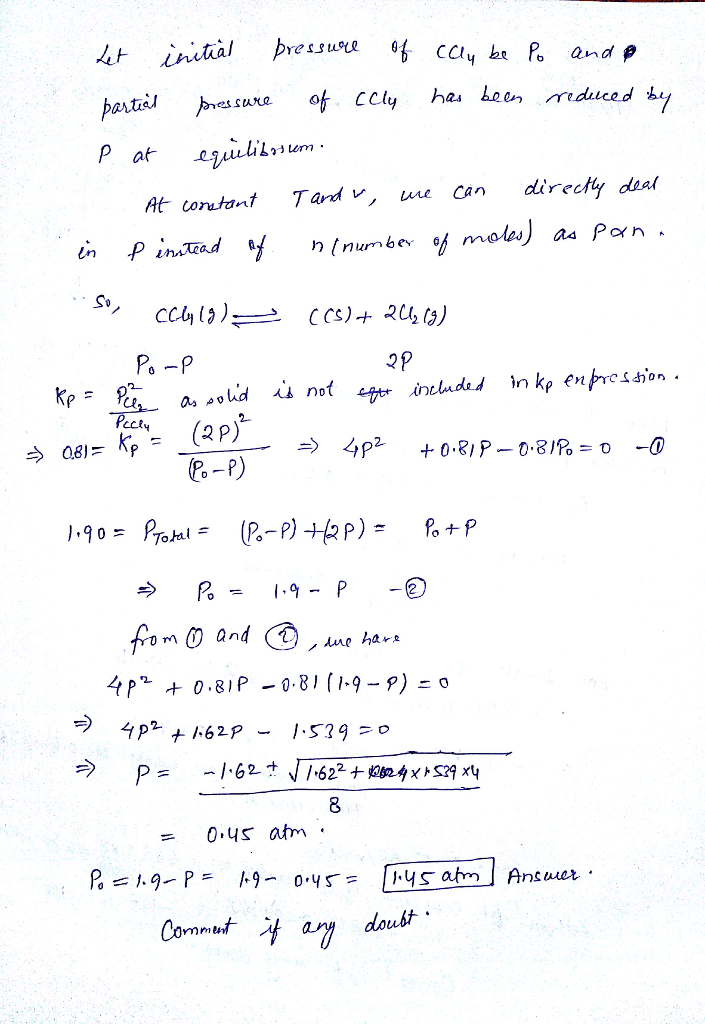 Oneclass The Equilibrium Constant Kp For The Reaction Cc14 G E C S 2 Cl2 G At 700a C Is 0 8