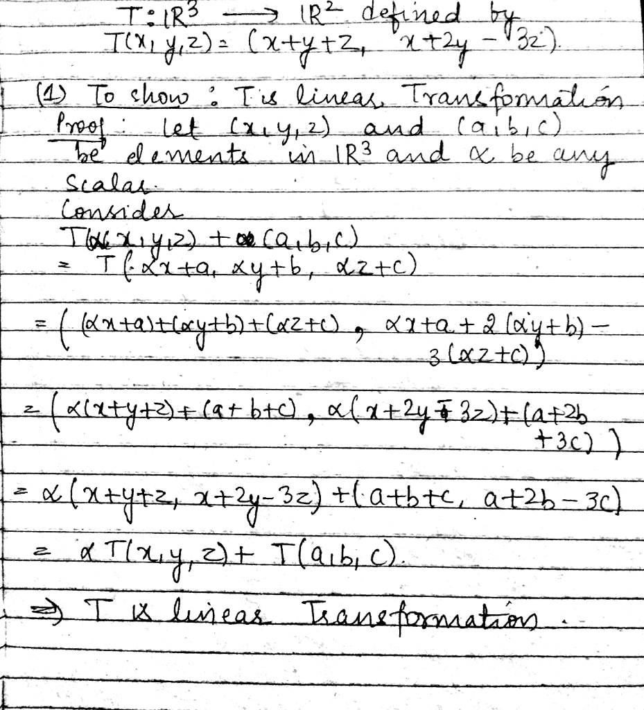 Oneclass Define A Function T R 3 Rightarrow R 2 By T X Y Z X Y Z X 2y 3z 1 Show Th