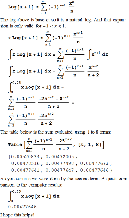 Oneclass Estimate The Integral Of X Ln X 1 Dx From 0 To 0 25 To Within0 0001 Using A Power Series