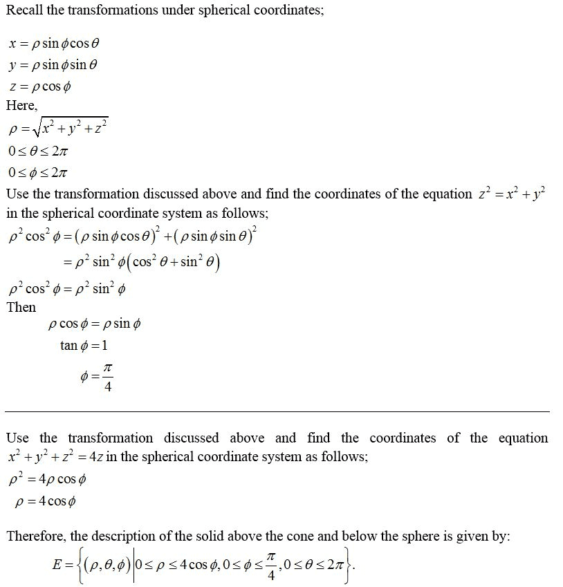 What S Your Question Pricing Log Insign Up Calculus 1 Answer 0 Watching 66 Views Izola Carroll 6 Nov 19 Sketch The Solid That Lies Above The Cone Z2 X2 Y2 And Is Inside The Sphere Z2 X2 Y2 4z Write A Description Of The Solid In Terms Of