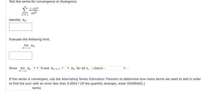 Oneclass Test The Series For Convergence Or Divergence N4n N 1 Identify Bn Evaluate The Following
