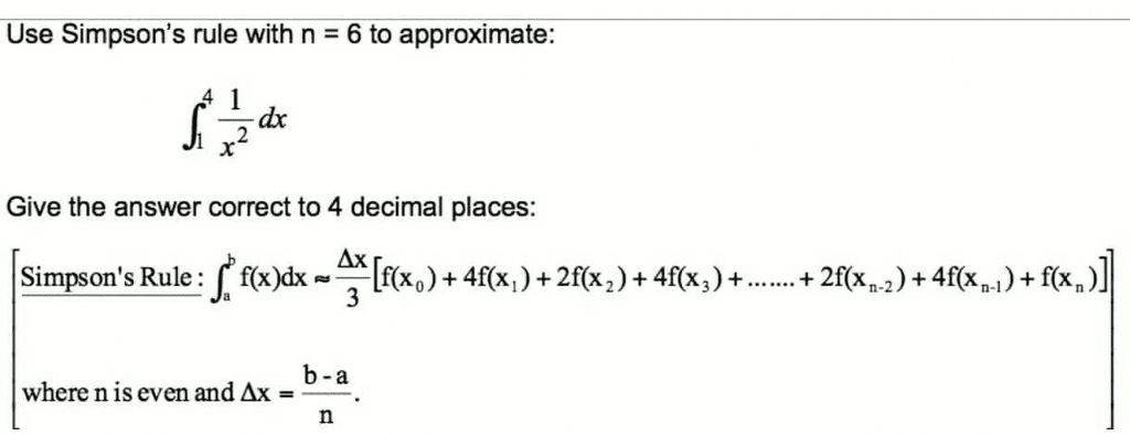 Oneclass Use Simpsons Rule With N 6 To Approximate Dx Give The Answer Correct To 4 Decimal 8186