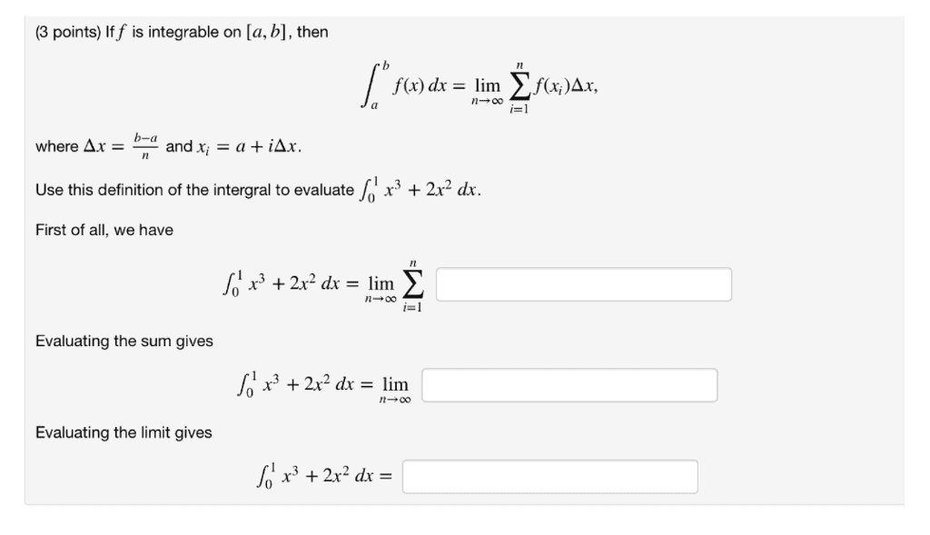 Oneclass 3 Points If F Is Integrable On A B Then F X Dx Lim A F Xjax Ca I 1 B A Where Ar